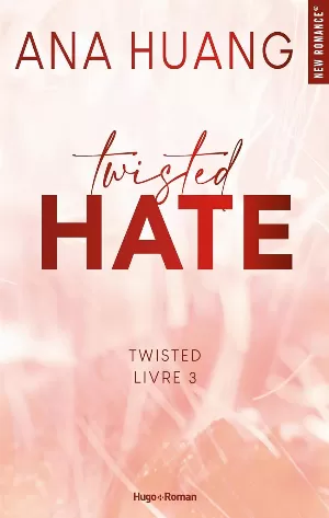 Twisted, Tome 3 : Twisted Hate